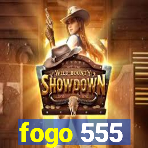 fogo 555